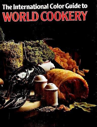 Beispielbild fr International Color Guide to World Cookery zum Verkauf von Wonder Book