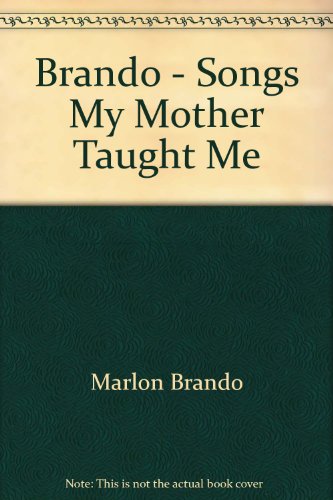 9780517195154: Brando - Songs My Mother Taught Me