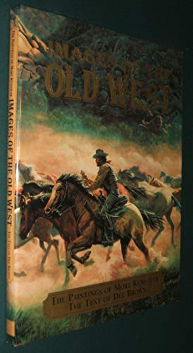 Stock image for Images of the Old West for sale by Always Superior Books