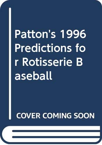 Patton's 1996 Predictions for Rotisserie Baseball (9780517200537) by Alex Patton