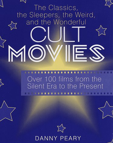 9780517201855: Cult Movies: The Classics, the Sleepers, the Weird, and the Wonderful