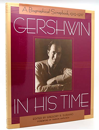 Beispielbild fr Gershwin in His Time : A Biographical Scrapbook, 1919-1937 zum Verkauf von Better World Books