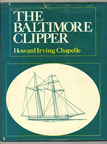 Stock image for Baltimore Clipper: Its Origin and Development for sale by Book Deals