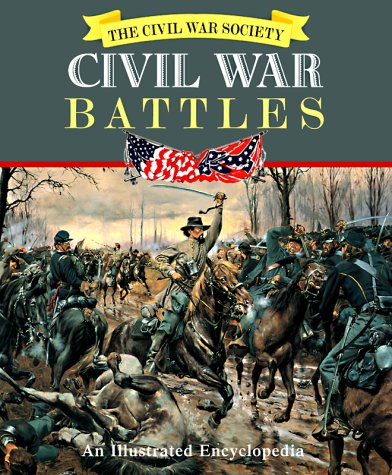 Stock image for Civil War Battles: An Illustrated Encyclopedia for sale by Wonder Book