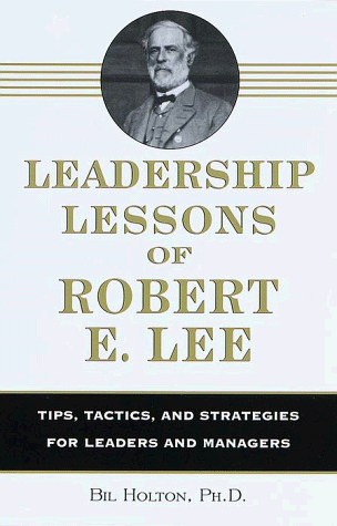 9780517202937: Leadership Lessons of Robert E. Lee: Tips, Tactics and Strategies for Leaders and Managers
