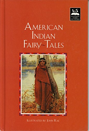 American Indian Fairy Tales (Illustrated Stories for Children) (9780517203002) by Rae, John