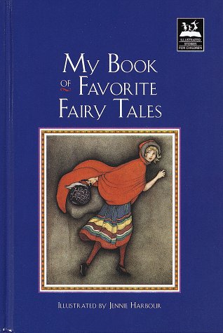 Beispielbild fr My Book of Favorite Fairy Tales (Illustrated Stories for Children) zum Verkauf von Wonder Book