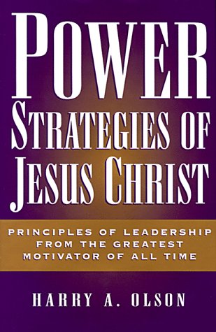 9780517203347: Power Strategies of Jesus Christ: Principles of Leadership from the Greatest Motivator of All Time