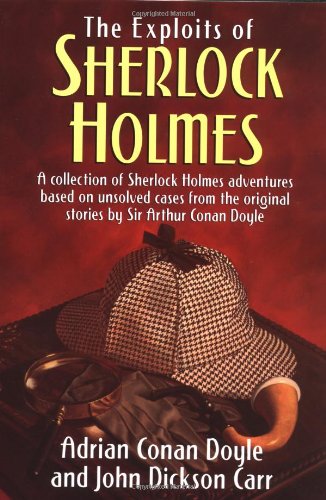 9780517203385: The Exploits of Sherlock Holmes: A Collection of Sherlock Holmes Adventures Based on Unsolved Cases from the Original Sir Arthur Conan Doyle Stories