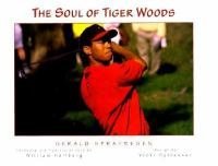 Beispielbild fr The Soul of Tiger Woods zum Verkauf von Better World Books