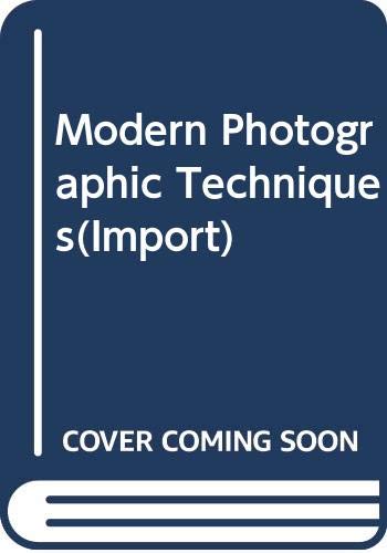 Stock image for Modern Photographic Techniques Translated from the German for sale by Bramble Ridge Books