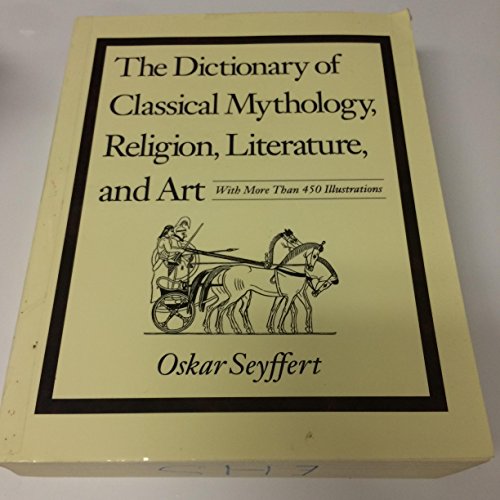 Stock image for The Dictionary of Classical Mythology, Religion, Literature, and Art: With More than 450 Illustrations for sale by Bingo Used Books