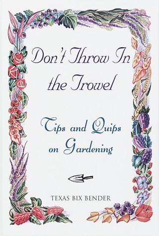 Stock image for Don't Throw in the Trowel for sale by Idaho Youth Ranch Books