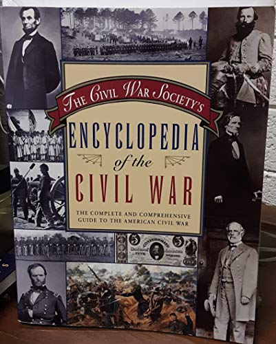 Stock image for The Civil War Society's Encyclopedia of the Civil War for sale by P.C. Schmidt, Bookseller