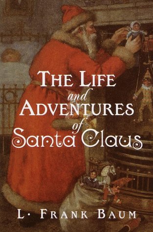 Stock image for The Life and Adventures of Santa Claus for sale by ThriftBooks-Atlanta