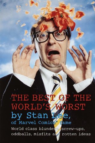 9780517206201: The Best of the World's Worst: World Class Blunders, Screw-Ups, Oddballs, Misfits and Rotten Ideas
