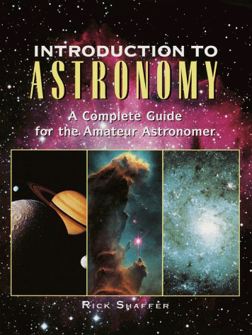 Beispielbild fr Introduction to Astronomy: A Complete Guide for the Amateur Astronomer zum Verkauf von Wonder Book