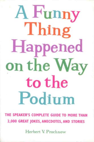 Stock image for A Funny Thing Happened on the Way to the Podium for sale by ThriftBooks-Dallas