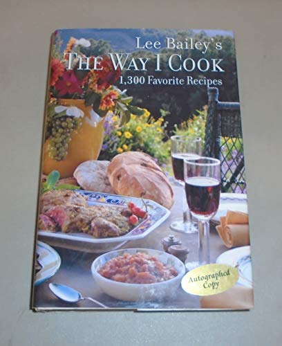 Lee Bailey's The Way I Cook: 1,300 Favorite Recipes