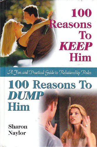 Stock image for 100 Reasons to Keep Him, 100 Reasons to Dump Him for sale by Better World Books