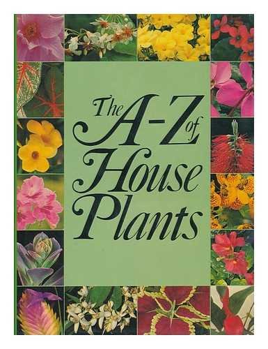 Stock image for The A - Z Of House Plants for sale by Wonder Book