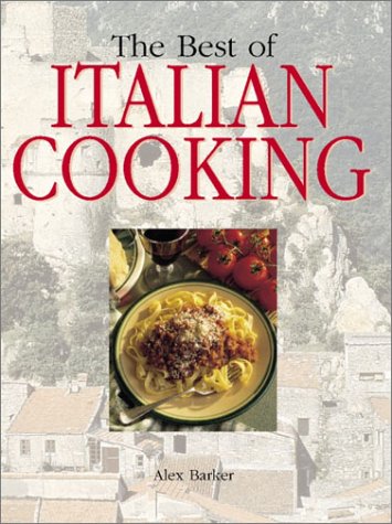Imagen de archivo de The Best of Italian Cooking a la venta por Better World Books