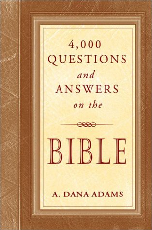 Imagen de archivo de 4000 Questions and Answers on the Bible a la venta por New Legacy Books
