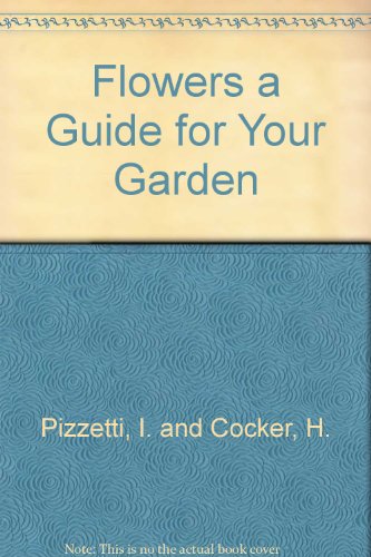 9780517220443: Flowers a Guide for Your Garden