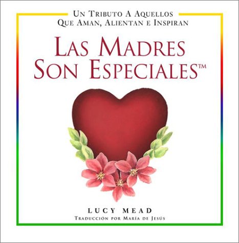 Imagen de archivo de Las Madres Son Especialis a la venta por Tom Green County Friends of the Library