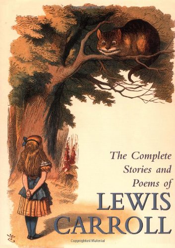 Beispielbild fr The Complete Stories and Poems of Lewis Carroll zum Verkauf von Tin Can Mailman, Arcata