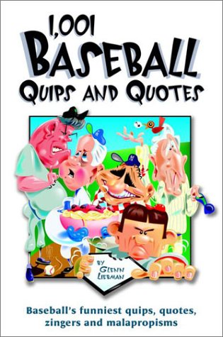 Stock image for 1,001 Baseball Quips and Quotes for sale by Half Price Books Inc.