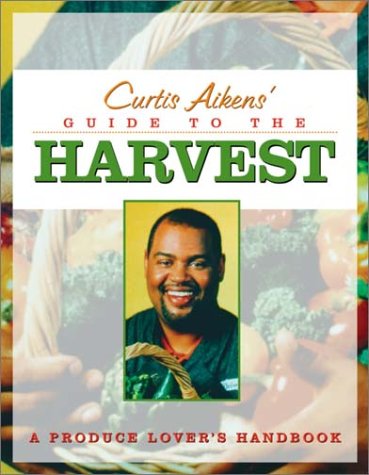 Stock image for Curtis Aikens' Guide to the Harvest for sale by Better World Books