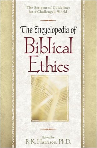 The Encyclopedia of Biblical Ethics.