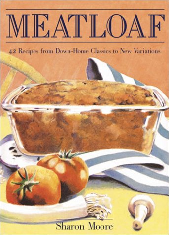 Beispielbild fr Meatloaf: 42 Recipes from Down-Home Classics to New Variations zum Verkauf von Half Price Books Inc.