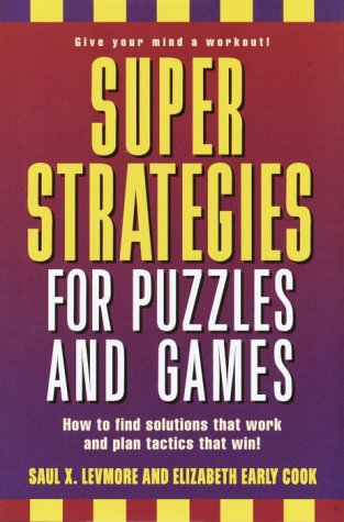 Beispielbild fr Super Strategies for Puzzles and Games zum Verkauf von ThriftBooks-Atlanta