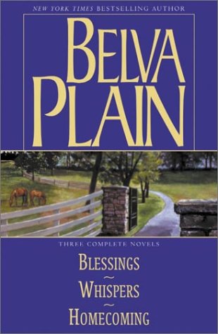 Imagen de archivo de Belva Plain, Three Complete Novels : Blessings, Whispers, and Homecoming a la venta por HPB-Emerald