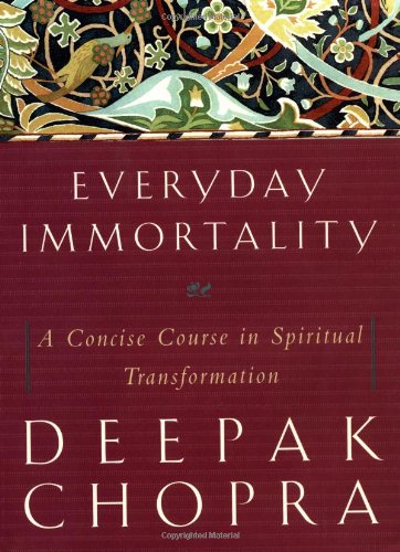 Everyday Immortality A Concise Course in Spiritual Transformation