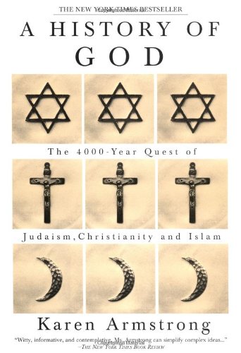 9780517223123: A History of God: The 4,000-Year Quest of Judaism, Christianity, and Islam