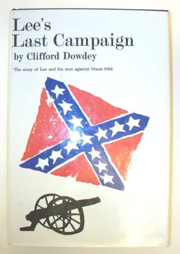 Imagen de archivo de Lee's Last Campaign : The Story of Lee and His Men Against Grant--1864 a la venta por Better World Books