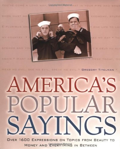 9780517223772: America's Popular Sayings: Over 1600 Expressions on Topics from Beauty to Money and Everything In Between