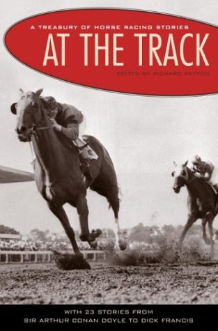 Stock image for At the Track: A Treasury of Horse Racing Stories for sale by Wonder Book