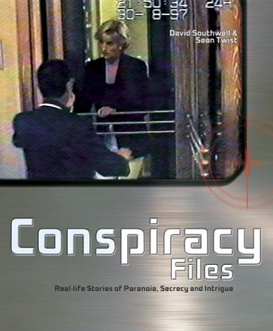 Stock image for Conspiracy Files: Real-life Stories of Paranoia, Secrecy, and Intrigue for sale by HPB-Ruby