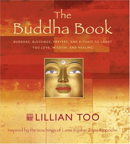 9780517225141: The Buddha Book: Buddhas, Blessings, Prayers, and Rituals to Grant You Love, Wisdom, and Healing Inspired by the Teachings of Lama Kyab