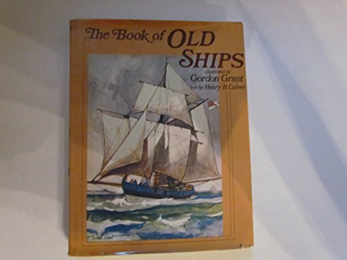 The Book of Old Ships and Something of Their Evolution and Romance - Henry B. Culver