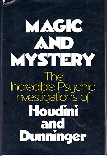 Stock image for Magic and Mystery: The Incredible Psychic Investigation of Houdini and Dunninger for sale by BookHolders