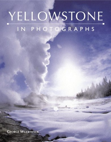 Stock image for Yellowstone in Photographs for sale by Once Upon A Time Books