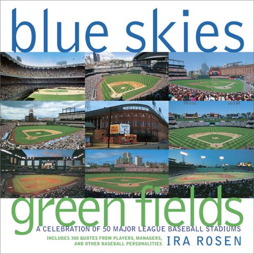 9780517227152: Blue Skies Green Fields: A Celebration Of 50 Major League Baseball Stadiums