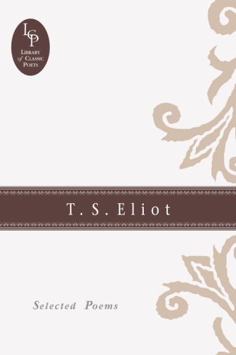 Beispielbild fr T. S. Eliot : Selected Poems zum Verkauf von Better World Books