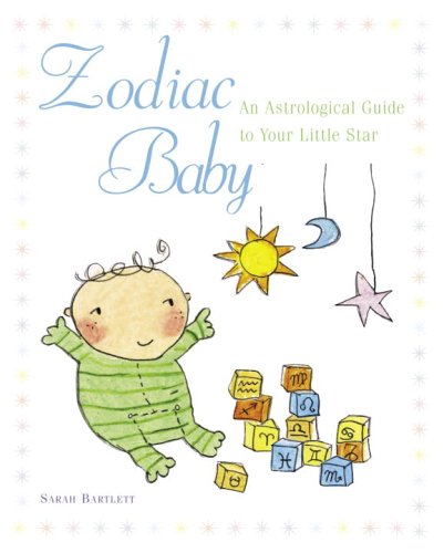 Stock image for Zodiac Baby: An Astrological Guide to Your Little Star for sale by Gulf Coast Books