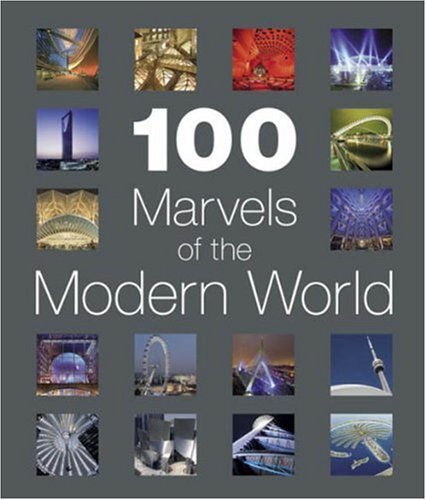 Beispielbild fr 100 Marvels of the Modern World zum Verkauf von Better World Books